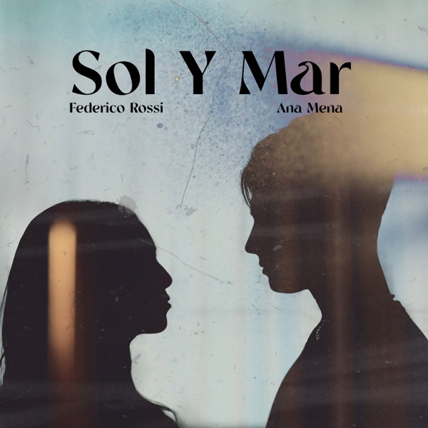 SOL Y MAR - FEDERICO ROSSI FEAT. ANA MENA
