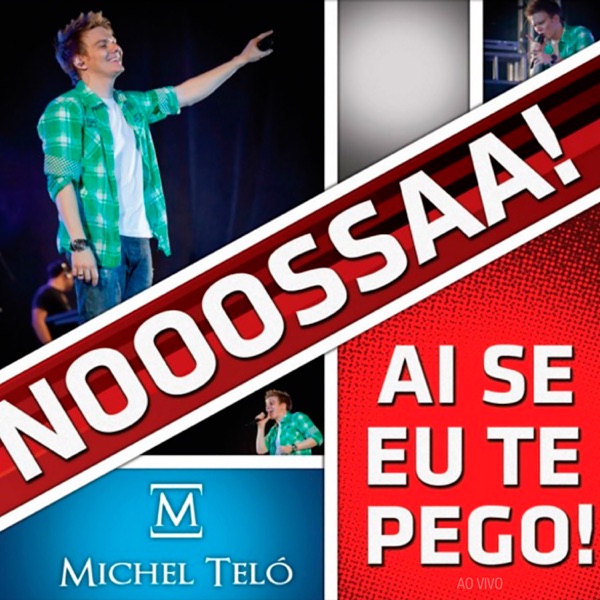 AI SE EU TE PEGO - MICHEL TELO'
