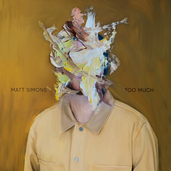 TOO MUCH - MATT SIMONS