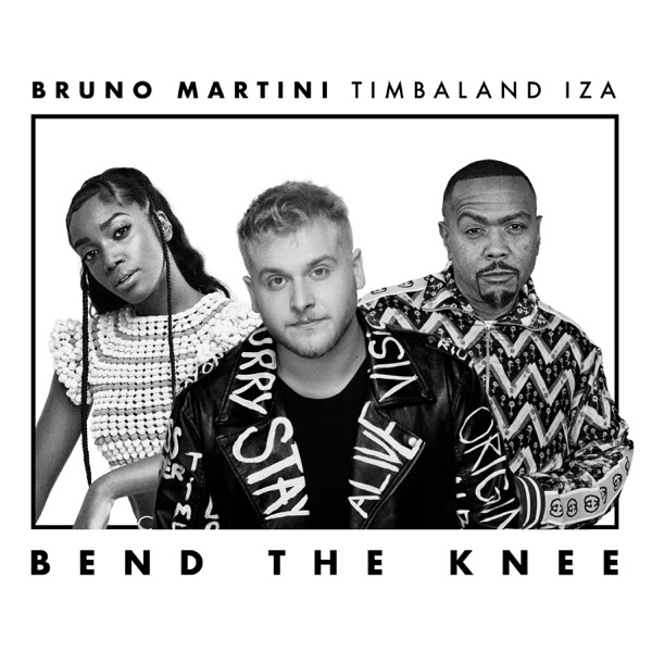BEND THE KNEE - BRUNO MARTINI & IZA & TIMBALAND
