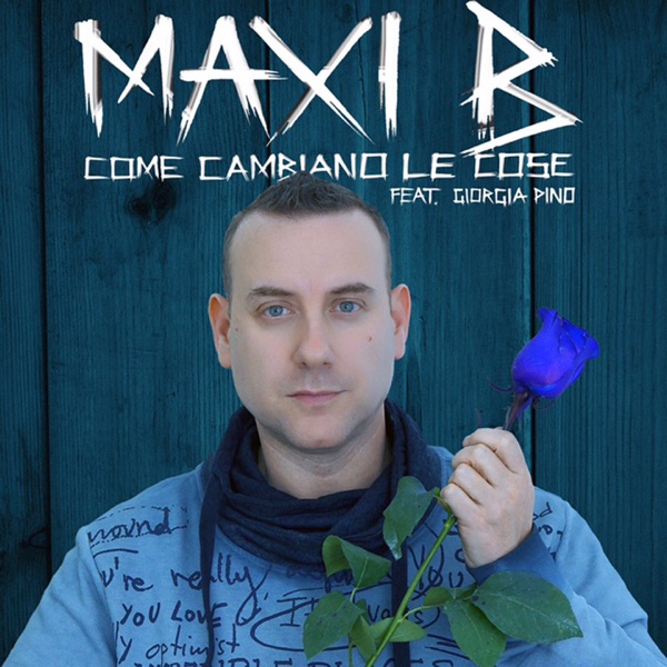 COME CAMBIANO LE COSE - MAXI B FEAT. GIORGIA PINO