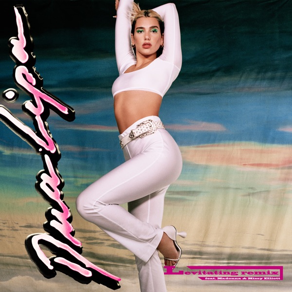 LEVITATING - DUA LIPA FEAT. MADONNA & MISSY ELLIOTT