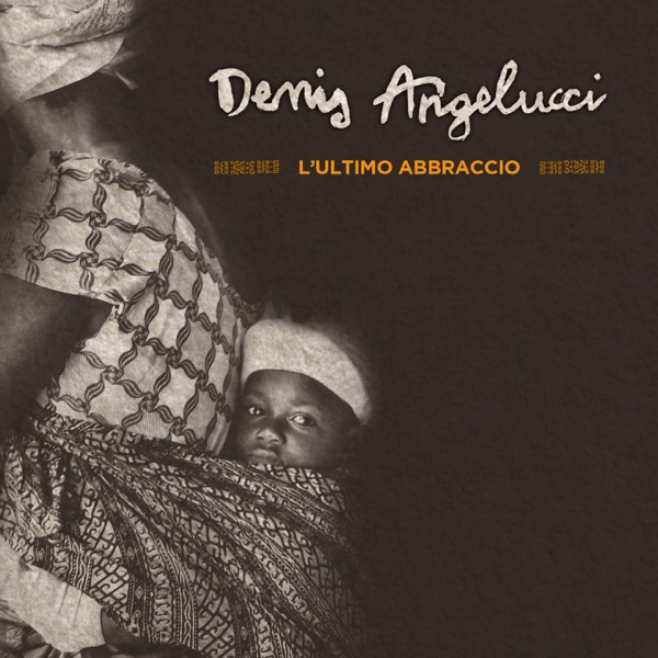 L'ULTIMO ABBRACCIO - DENIS ANGELUCCI