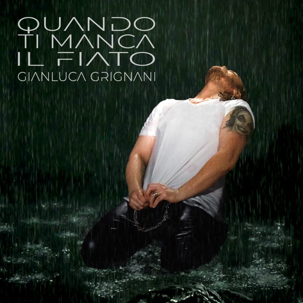 QUANDO TI MANCA IL FIATO - GIANLUCA GRIGNANI