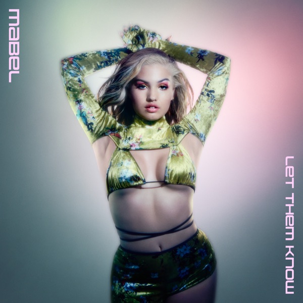 LET THEM KNOW - MABEL