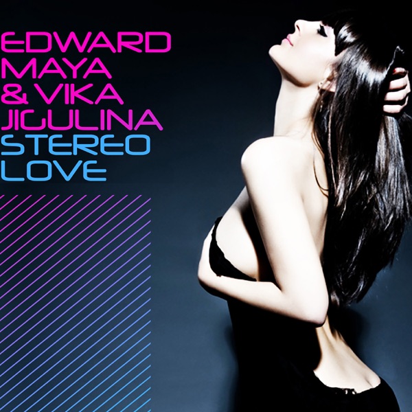 STEREO LOVE - EDWARD MAYA FT. VIKA JIGULINA