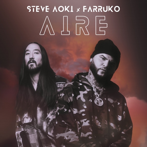 AIRE - STEVE AOKI x FARRUKO