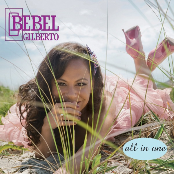 ELA (ON MY WAY) - BEBEL GILBERTO