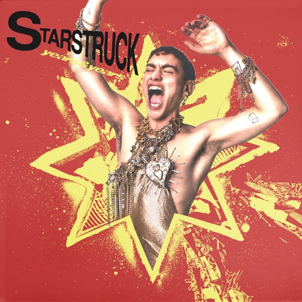STARSTRUCK - YEARS & YEARS