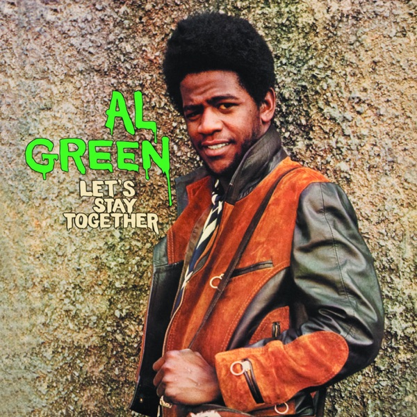 LET'S STAY TOGETHER - AL GREEN