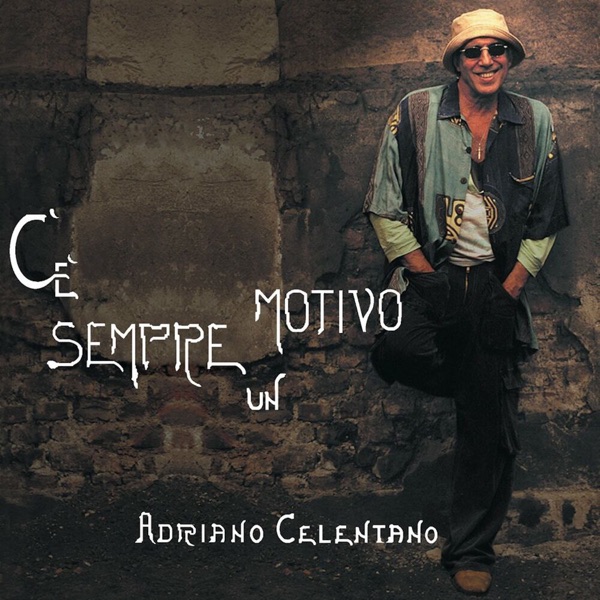C'E' SEMPRE UN MOTIVO - ADRIANO CELENTANO