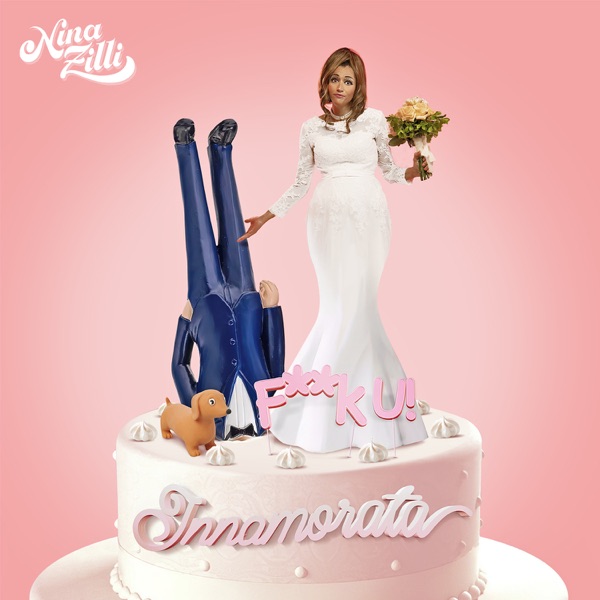 INNAMORATA (F____U!) - NINA ZILLI