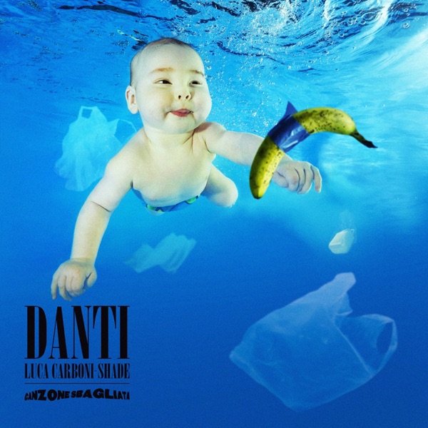 CANZONE SBAGLIATA - DANTI FEAT. LUCA CARBONI & SHADE