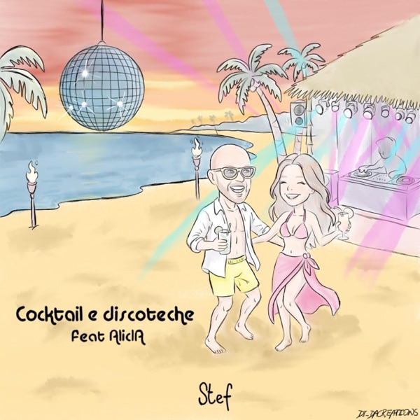 COCKTAIL E DISCOTECHE - STEF FEAT. ALICIA