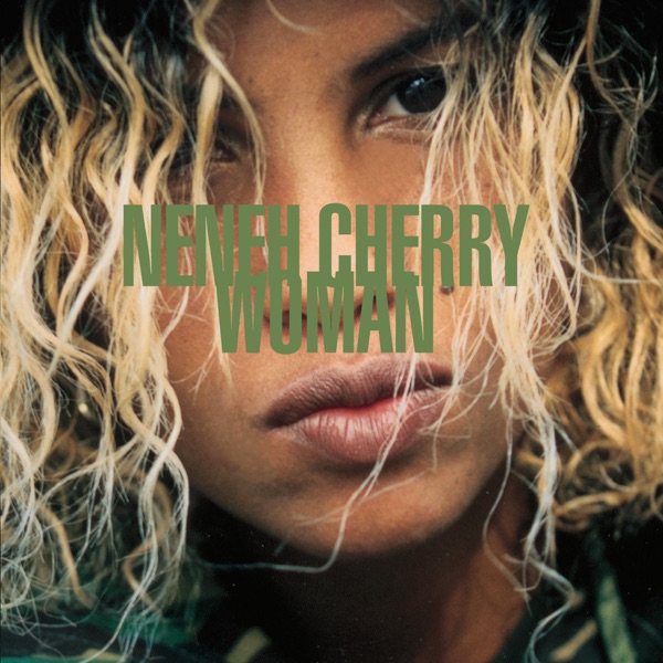 WOMAN - NENEH CHERRY