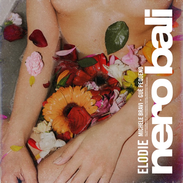 NERO BALI - ELODIE FEAT. MICHELE BRAVI & GUE' PEQUENO